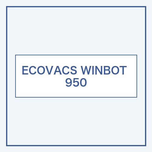 ECOVACS WINBOT 950